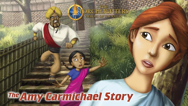 Torchlighters: The Amy Carmichael Story