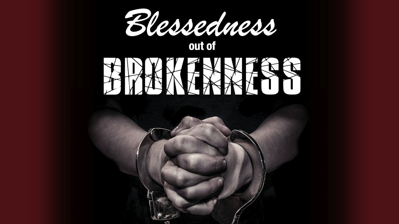 Blessedness Out of Brokenness