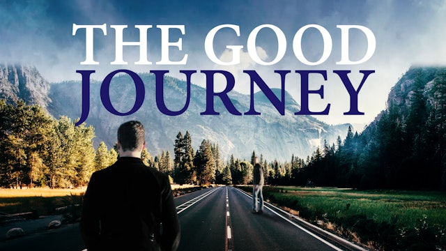The Good Journey