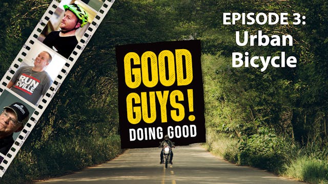 Good Guys Doing Good EP0103 - Urban B...
