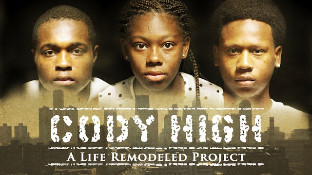 Cody High: A Life Remodeled Project