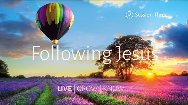 Session 3: LIVE - Following Jesus