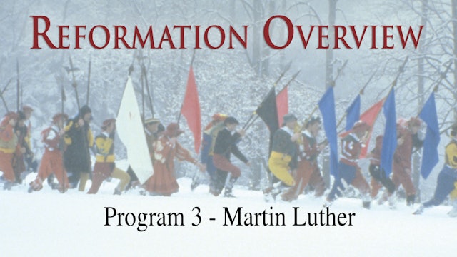 Reformation Overview - Martin Luther