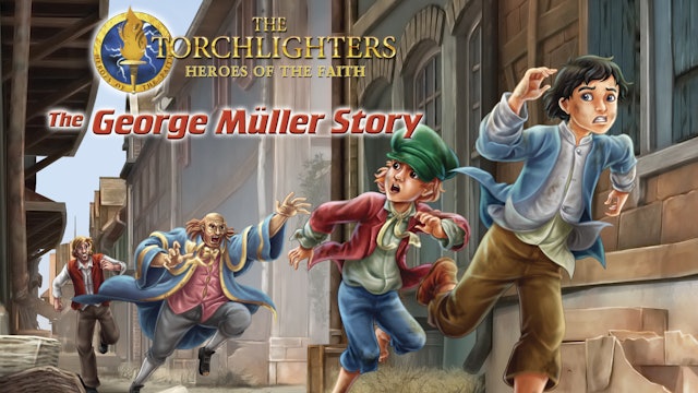 The Torchlighters: George M√ºller Story - English