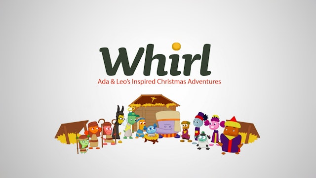 Whirl - Ada and Leo's Inspired Christmas Adventures