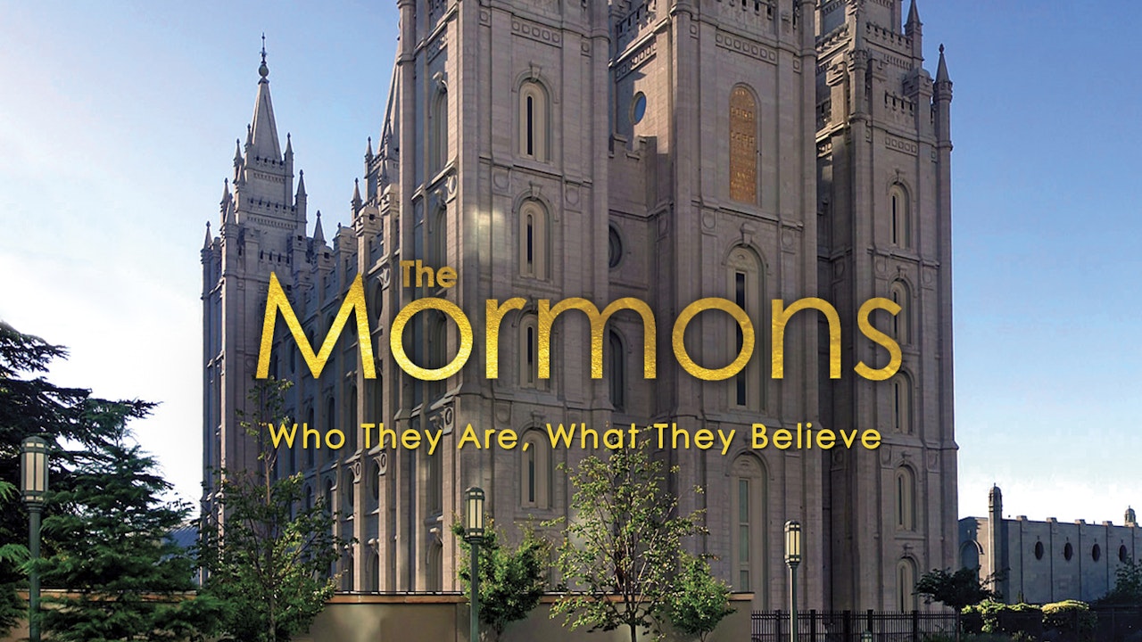 Mormons: Who They Are, What They Believe