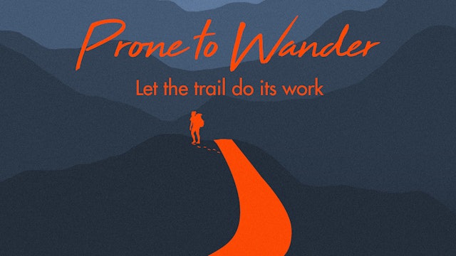 Prone to Wander