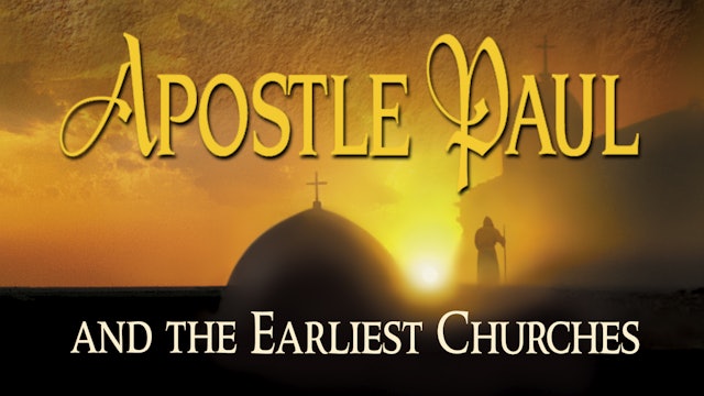 Apostle Paul and the Earliest Churches