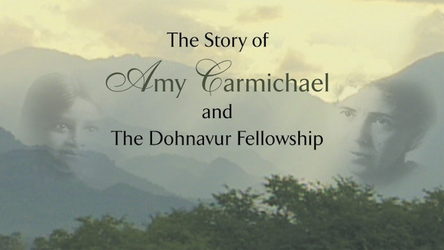 The Story Of Amy Carmichael