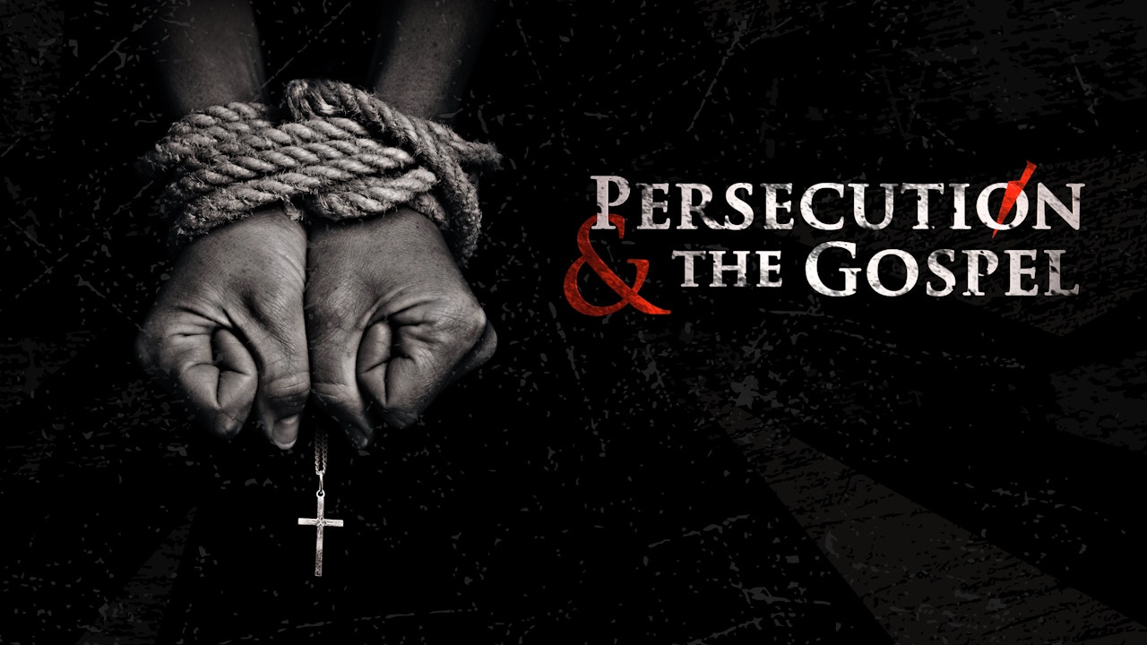Persecution and the Gospel
