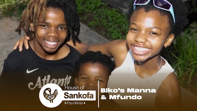 House of Sankofa - Biko's Manna & Mfundo 