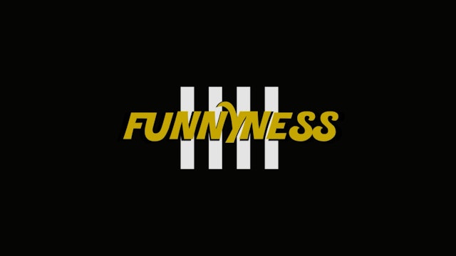 Funnyness Episode 11