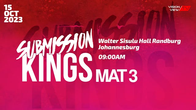 Submission Kings - Mat 3(15 Oct)