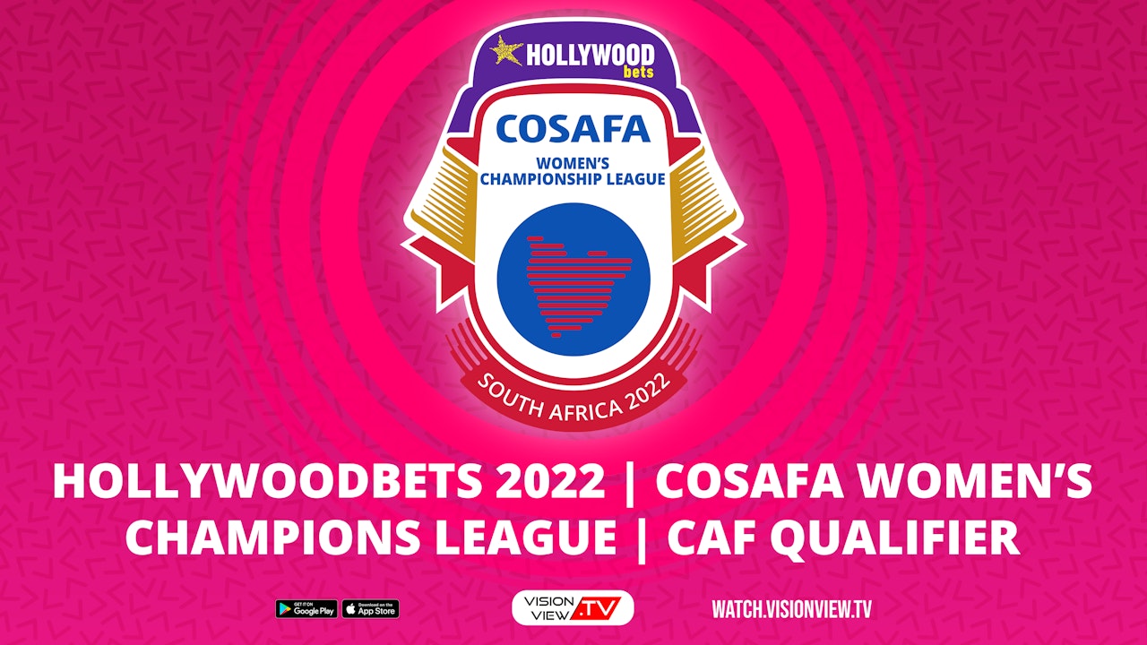 The COSAFA Women's Championship Qualifiers Vision View Sports and