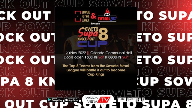 Soweto Supa 8 Kockout Cup Final Day