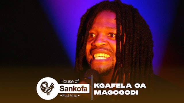 House Of Sankofa - Kgafela oa Magogodi