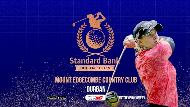 The Standard Bank Pro-Am series - Mount Edgecombe Country Club (Day 1 - Part 2)