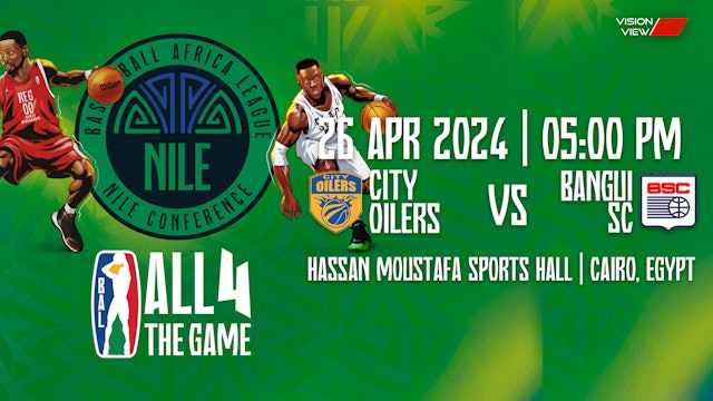 BAL Nile Conference - City Oilers vs Bangui SC (26 April)