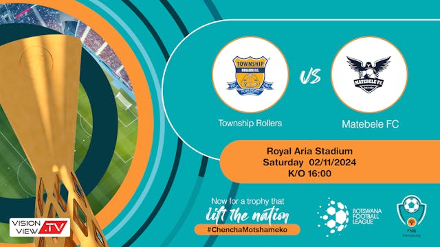 BPL - TOWNSHIP ROLLERS VS MATEBELE FC...