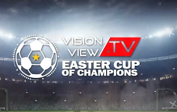 Vision View Easter Cup of Champions -...