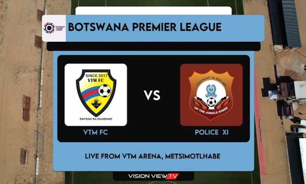 Botswana Premier League - VTM FC vs P...