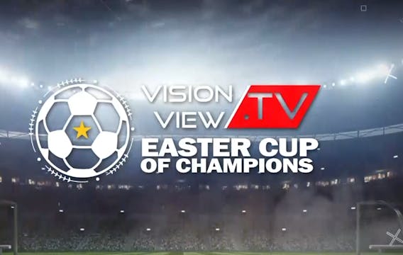 Vision View Easter Cup of Champions :...