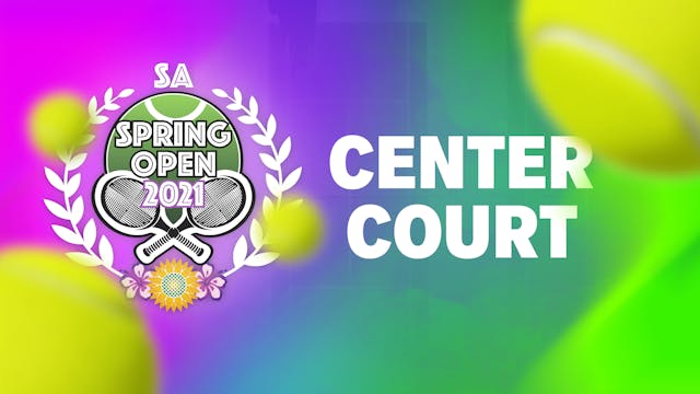 SA SPRING OPEN CENTER COURT  - Part 1