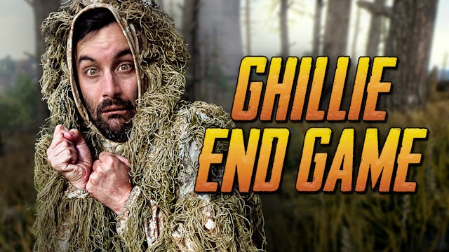 Ghillie End Game