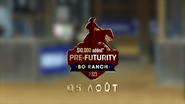 Top of the Score - 05 Aout, Bo Ranch Prefuturity