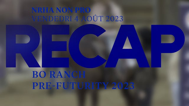 RECAP BO RANCH PRE-FUTURITY 23 - NRHA...