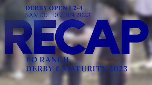 RECAP Bo Ranch Derby & Maturity 23 - ...