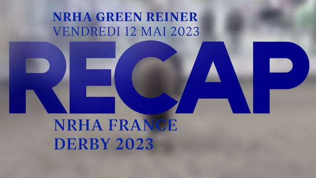 RECAP NRHA France Derby 23 - Green Re...