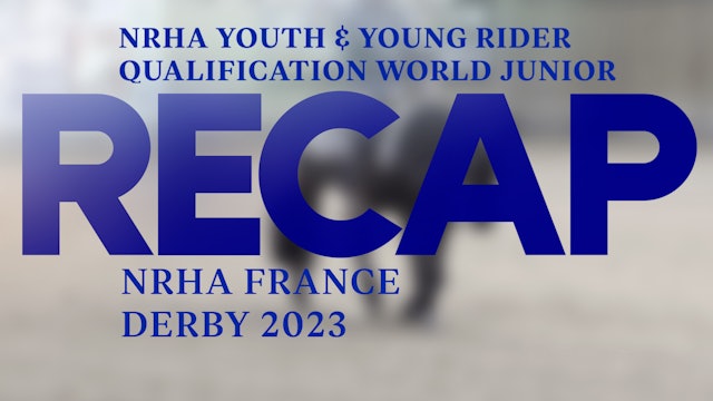 RECAP NRHA France Derby 23 - NRHA Youth/Qualification World Junior/Young Rider
