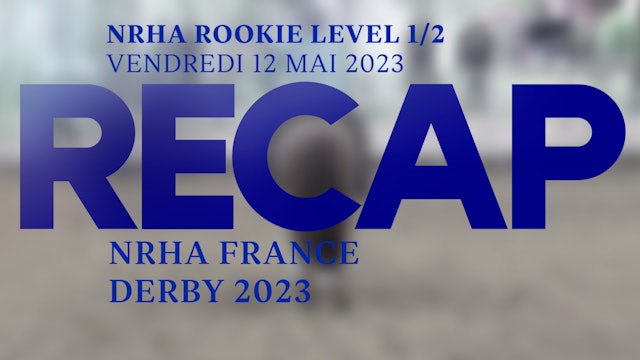 RECAP NRHA France Derby 23 - NRHA Rookie Level 1 & 2