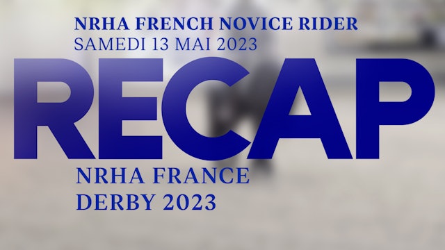 RECAP NRHA France Derby 23 - NRHA France Novice Rider