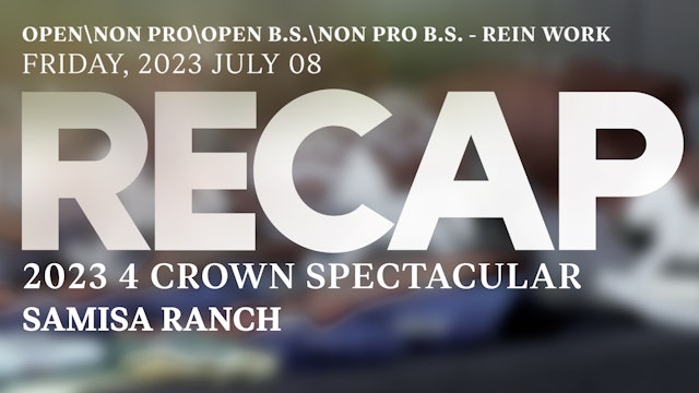 RECAP 4 Crown Spectacular 2023 - OPEN\NON PRO\OPEN B.S.\NON PRO B.S. - REIN WORK