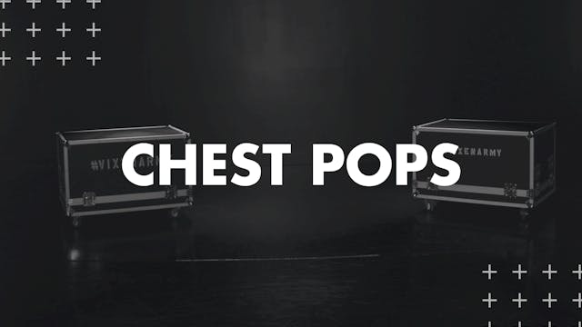 CHEST POPS