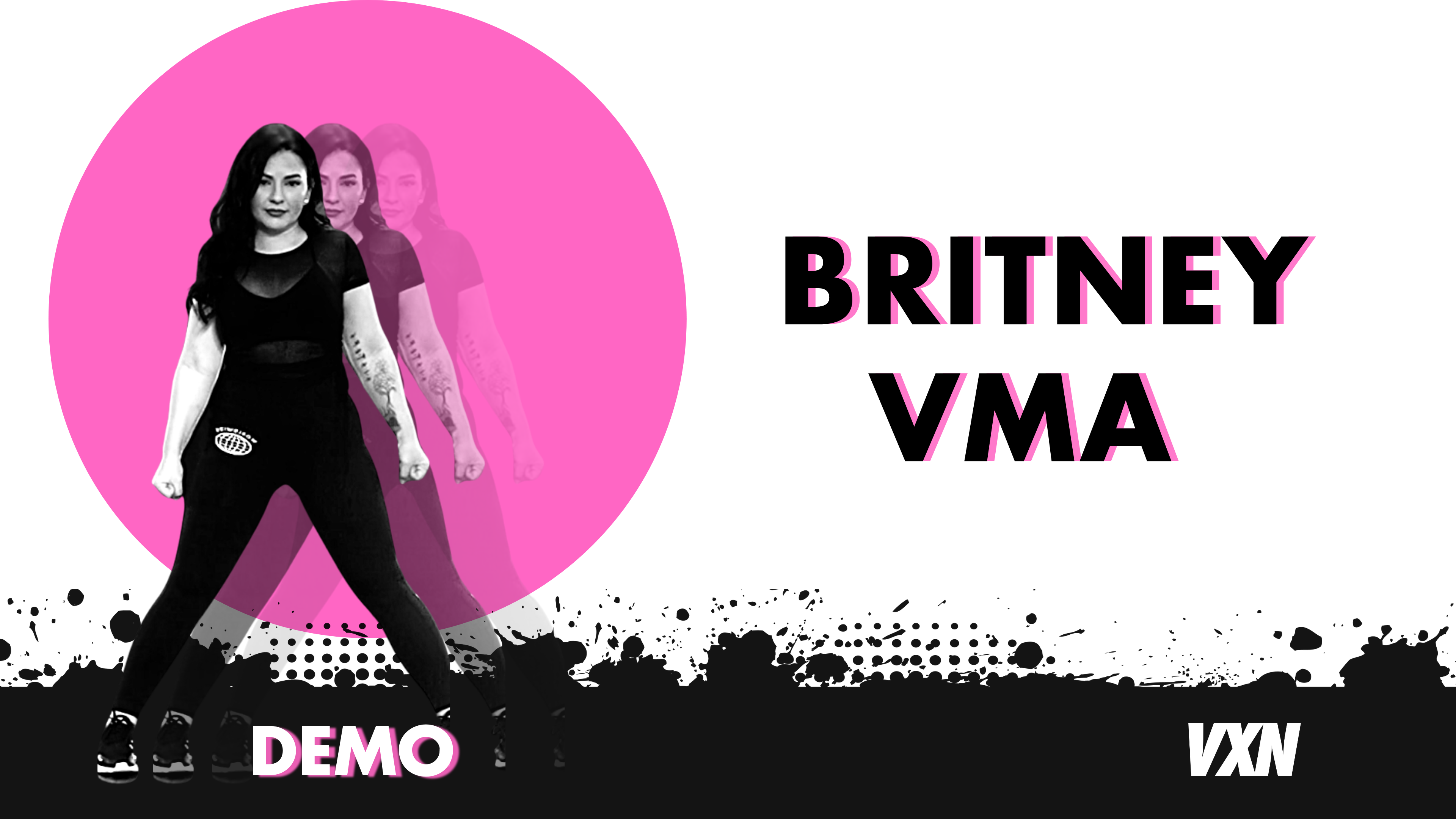 VXN - Britney VMA demo