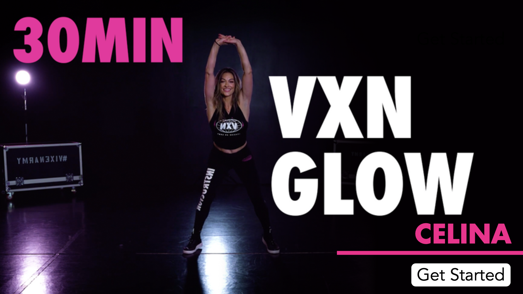 30MIN VXN GLOW W/ CELINA