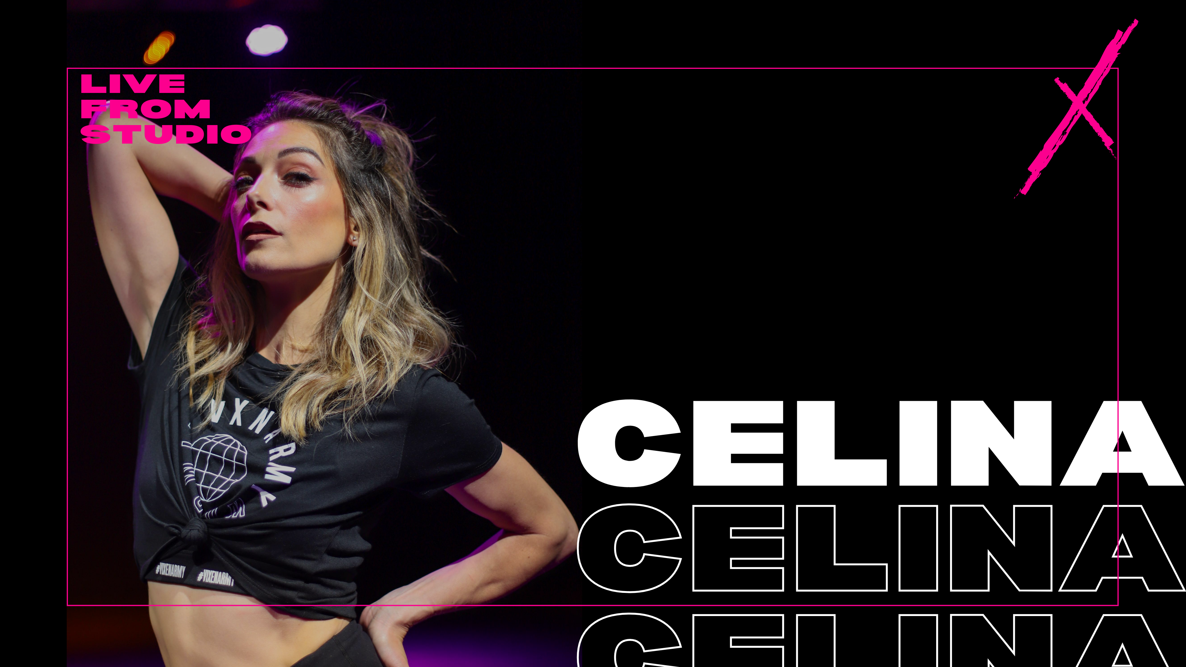 VXN LIVE W/CELINA - 3/31 WED AT 6PM