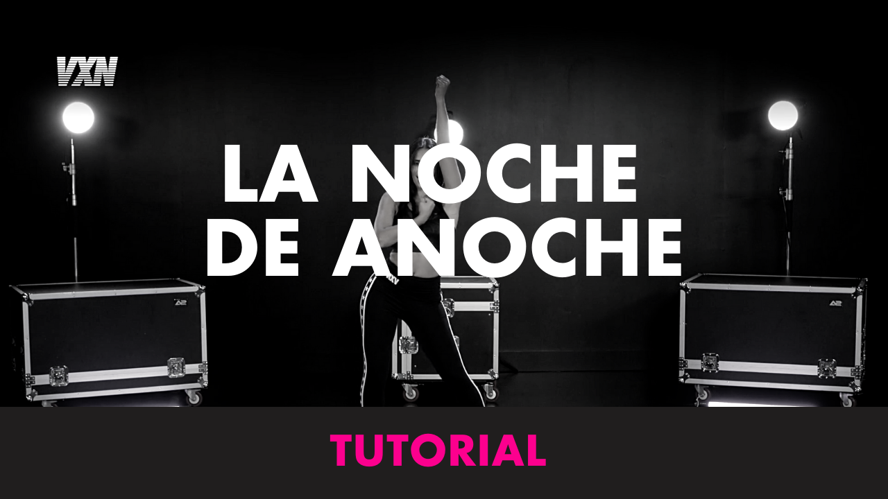 LA NOCHE DE ANOCHE - TUTORIAL