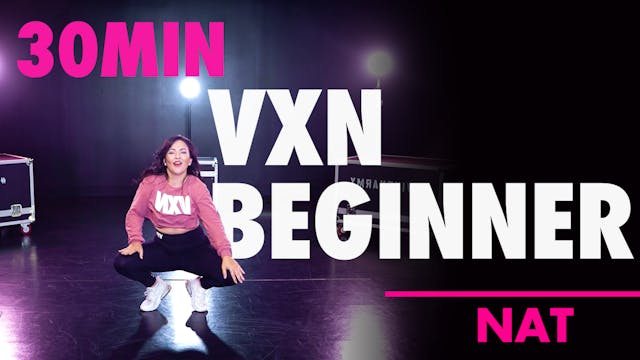 30MIN VXN BEGINNER CLASS W/ NAT
