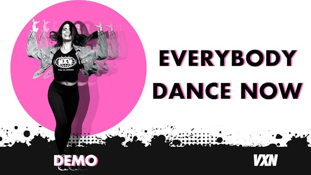 VXN - Everybody Dance Now demo