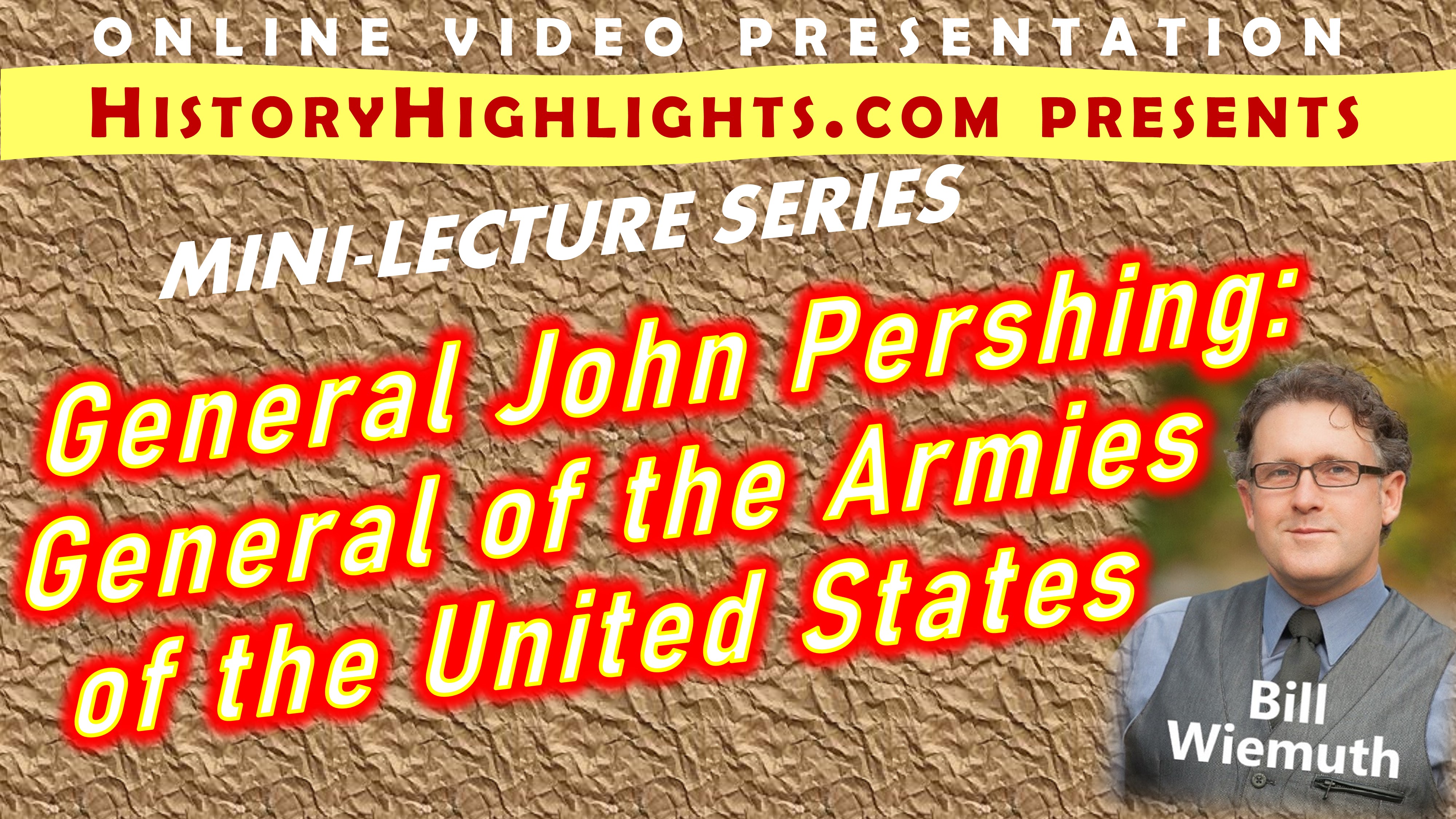 0715 General John Pershing -- General of the Armies of the United States