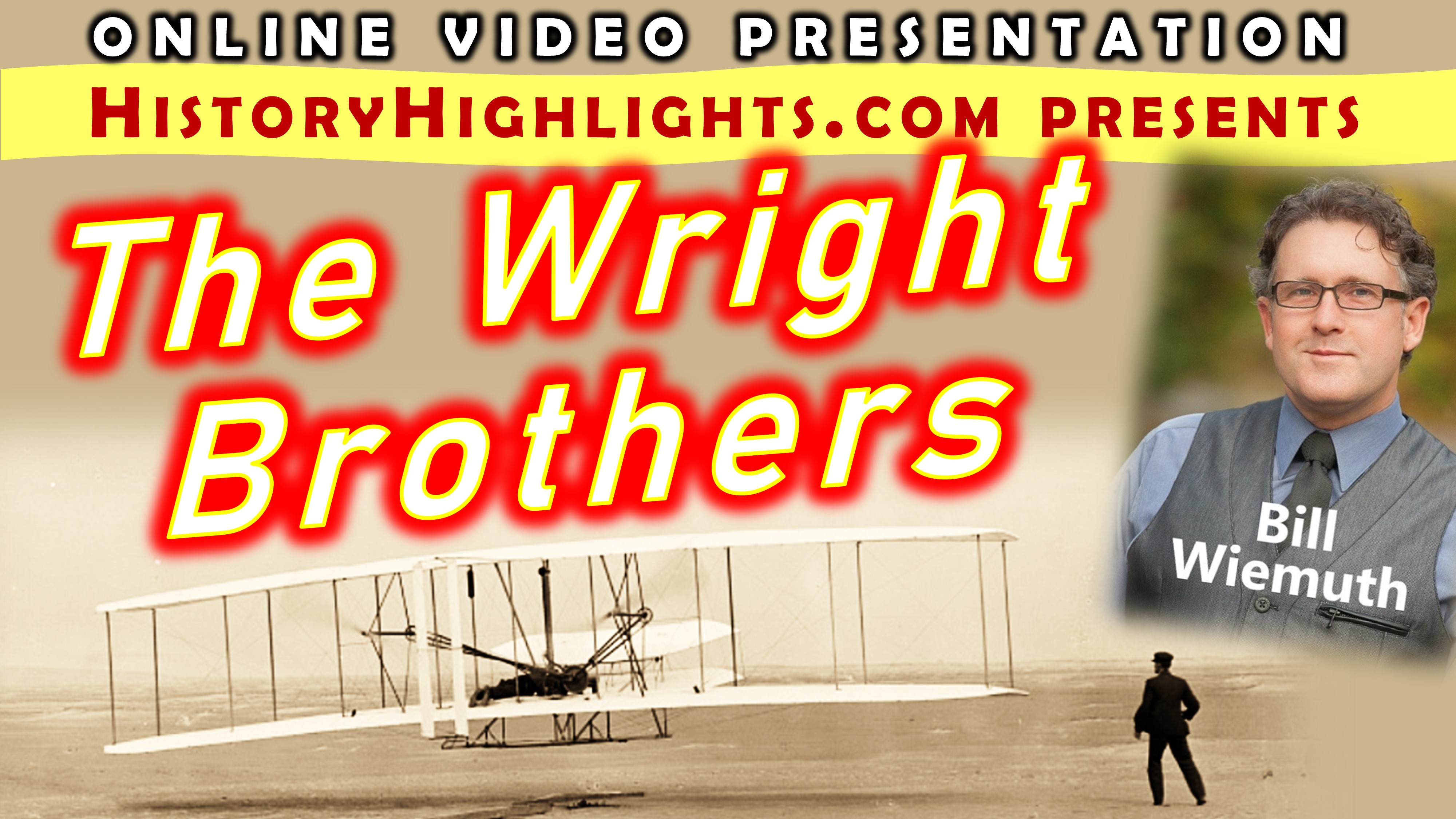 The Wright Brothers History Highlights