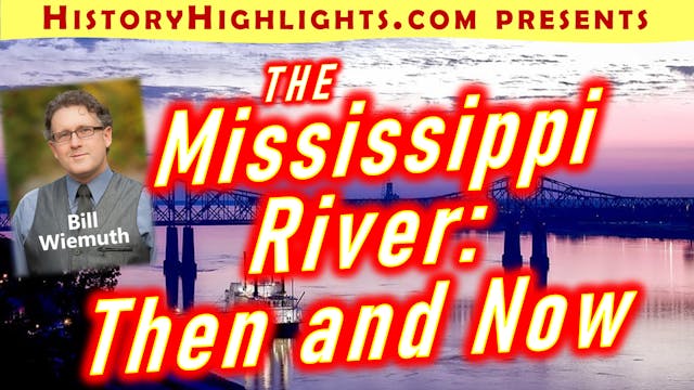 Mississippi River -- Then and Now
