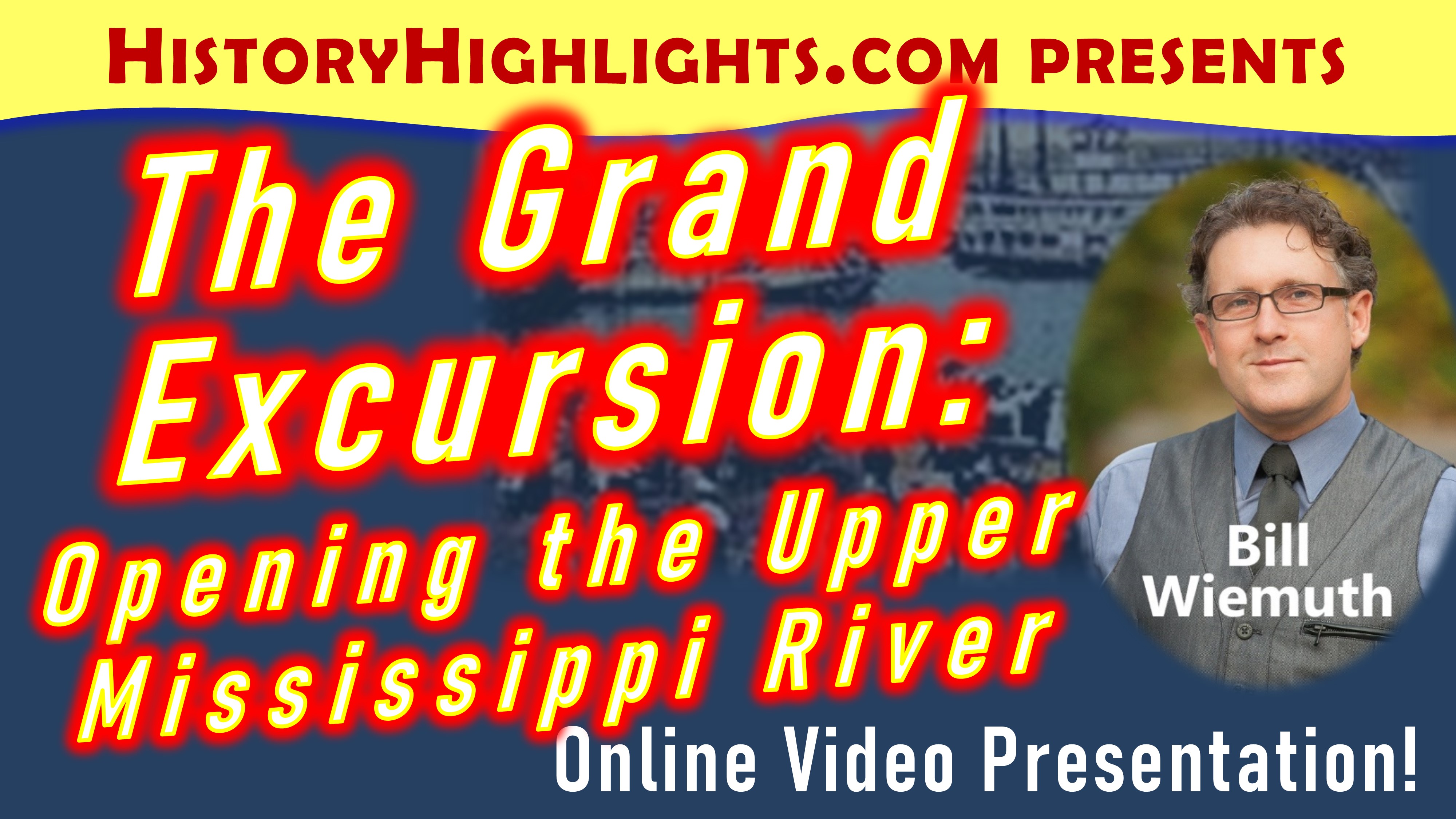 The Grand Excursion: Opening the Upper Mississippi River 