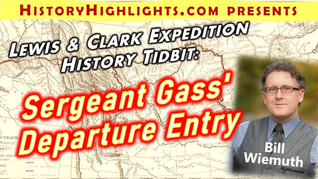 Lewis and Clark Tidbit - Gass departu...