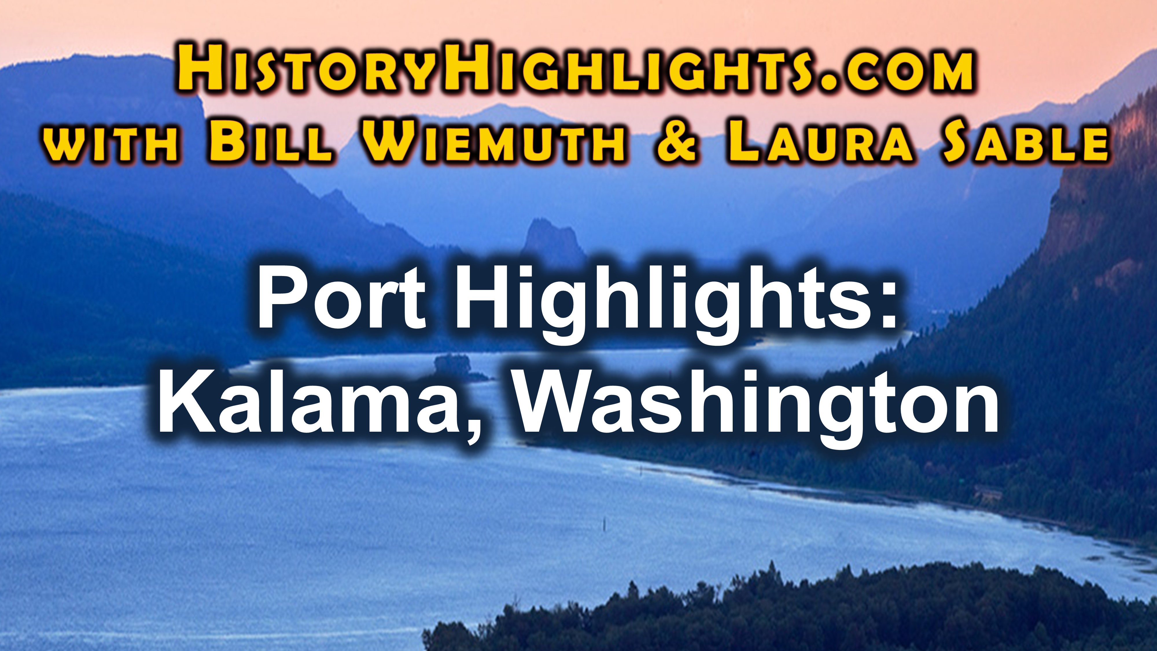 Kalama, WA Highlights