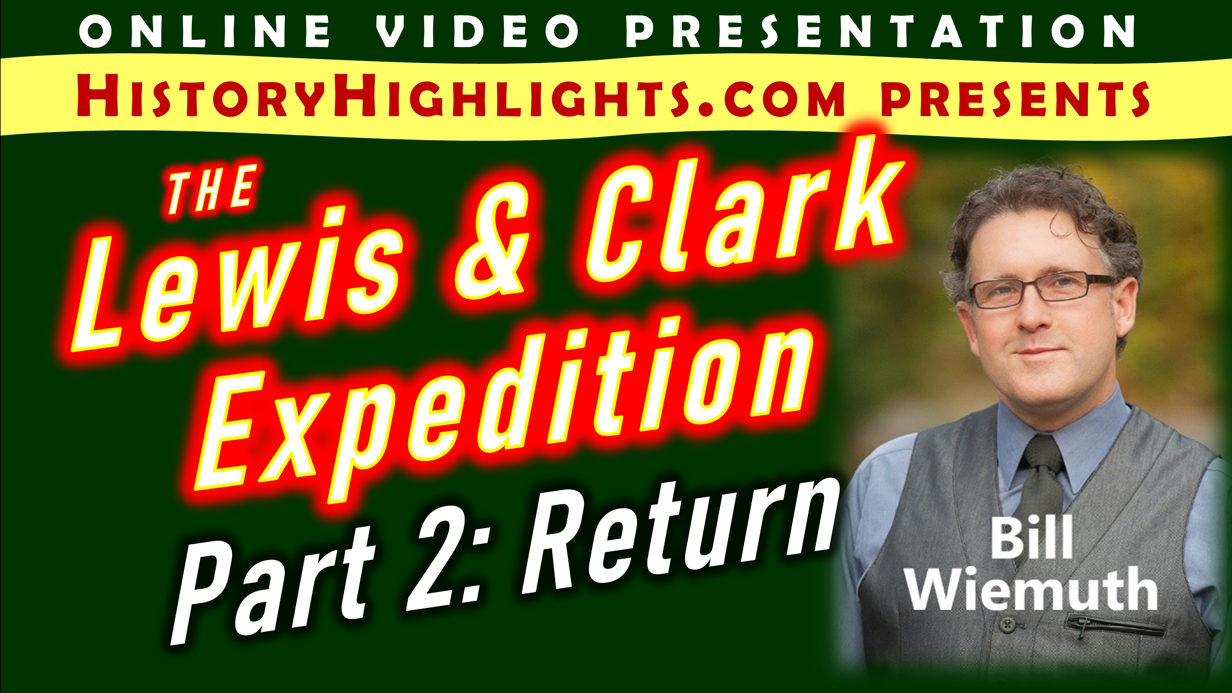 The Lewis and Clark Expedition-PART 2--The Return Journey